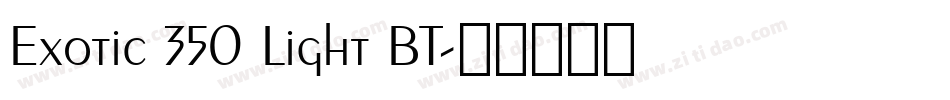 Exotic 350 Light BT字体转换
